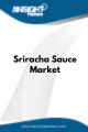 Sriracha Sauce  Market